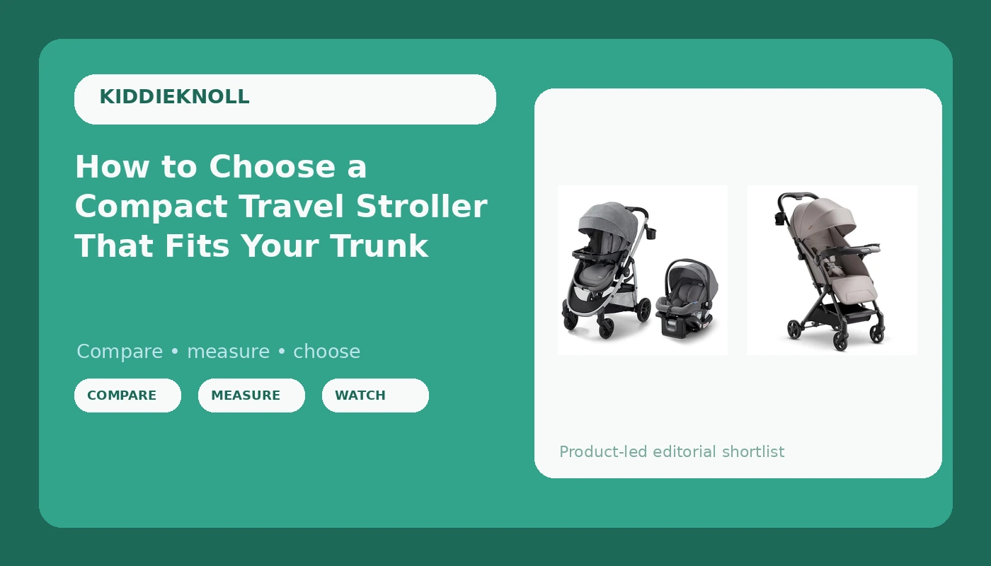 How to Choose a Compact Travel Stroller That Fits Your Trunk